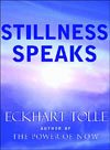 Stillness Speaks, by Eckhart Tolle, book cover